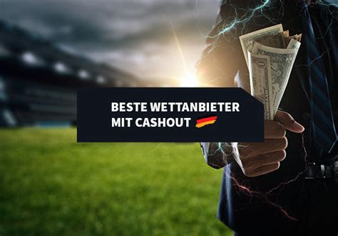 Beste Wettanbieter mit Cash Out 2024: Die Cash Out。